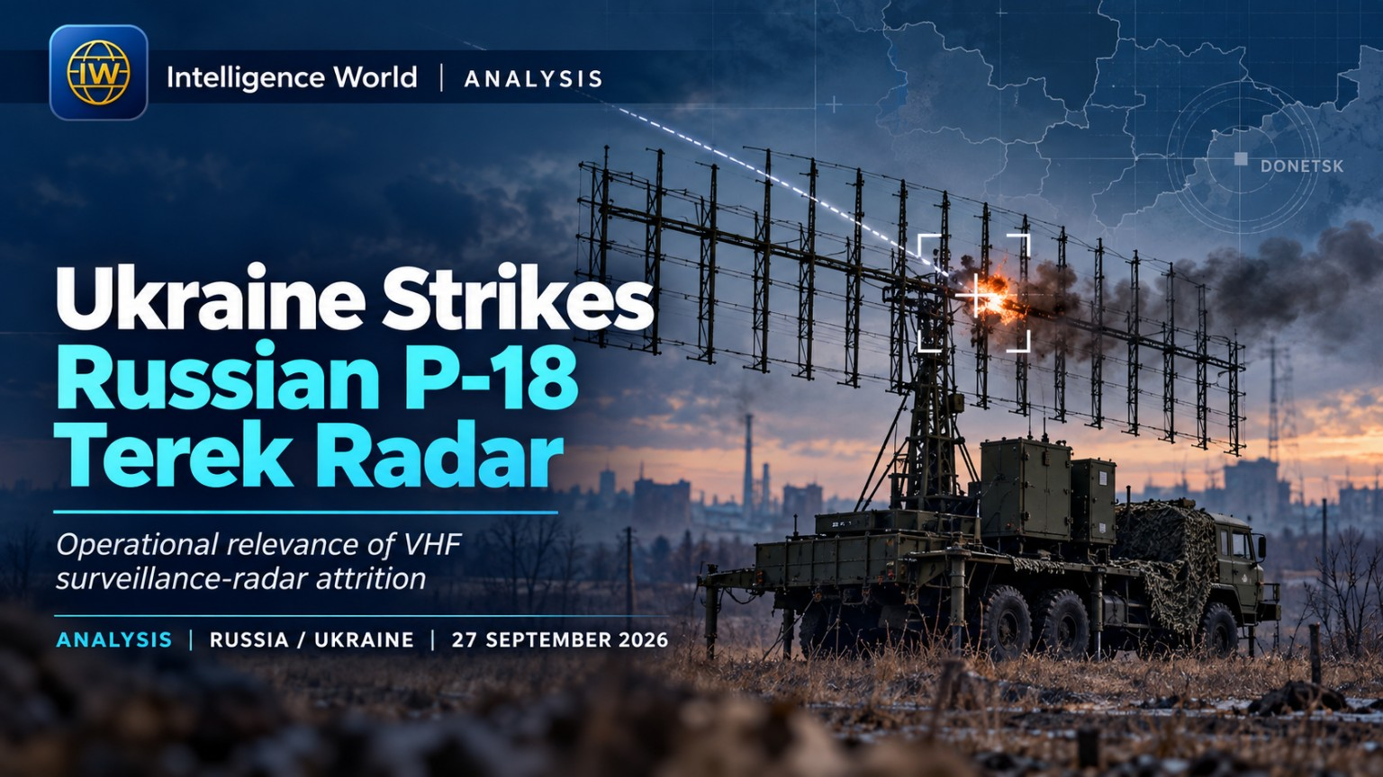 Ukraine Strikes Russian P-18 Terek Radar in Occupied Donetsk