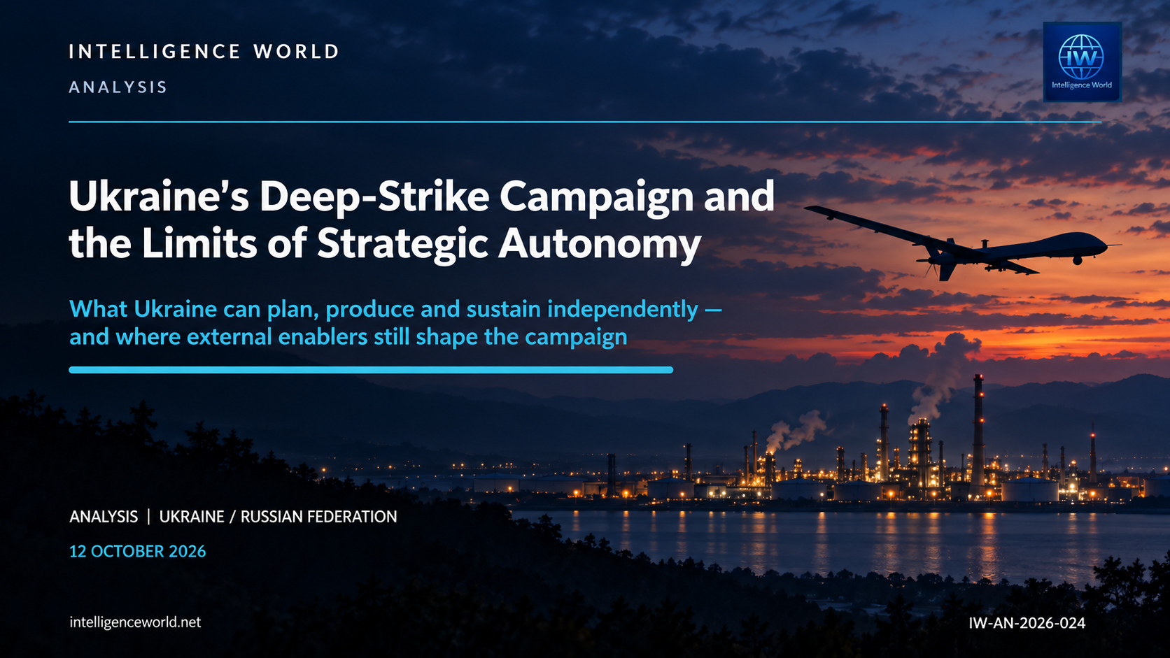 Ukraine’s Deep-Strike Campaign and the Limits of Strategic Autonomy
